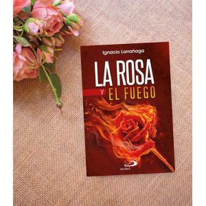 La Rosa y El Fuego