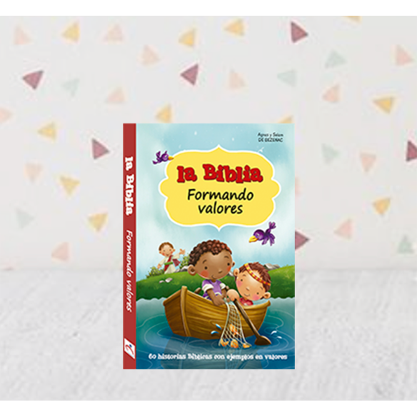 La Biblia Formando Valores