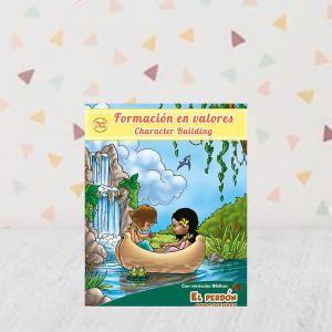 Formación en valores/Character Building: El Perdón/ Forgiveness