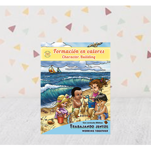 Formación en valores/Character Building: Trabajando Juntos/ Working Together