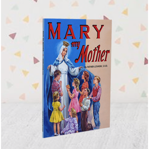 Mary my Mother
