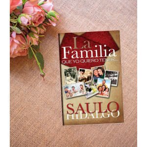 La Familia que yo quiero tener ...