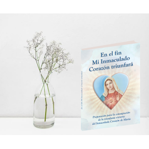 En el Fin Mi Inmaculado Corazón Triunfará