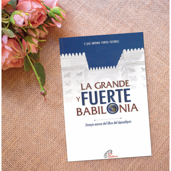 La grande y fuerte Babilonia