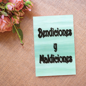 Bendiciones y Maldiciones