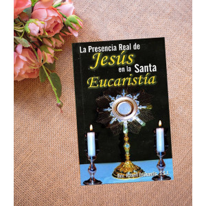 La Presencia Real de Jesús Eucaristía