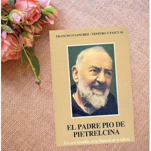 El Padre Pio de Pietrelcina: Un caso inaudito en la Historia de la Iglesia