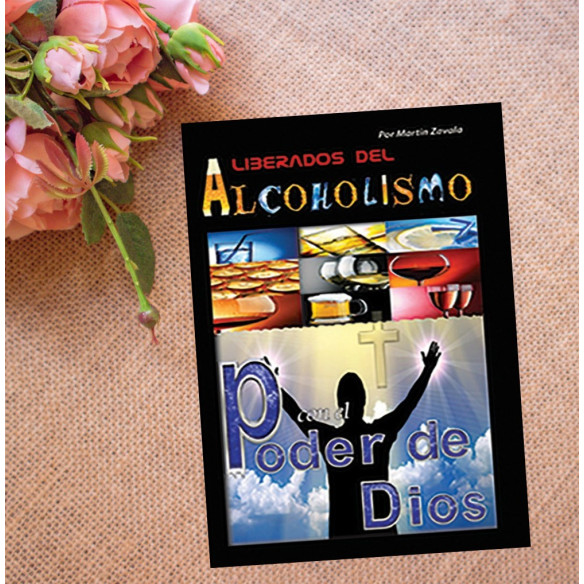 Liberados del Alcoholismo con el Poder de Dios