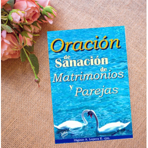 Oración de Sanación de Matrimonios y Parejas