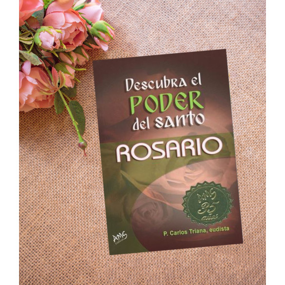 Descubra el poder del santo rosario