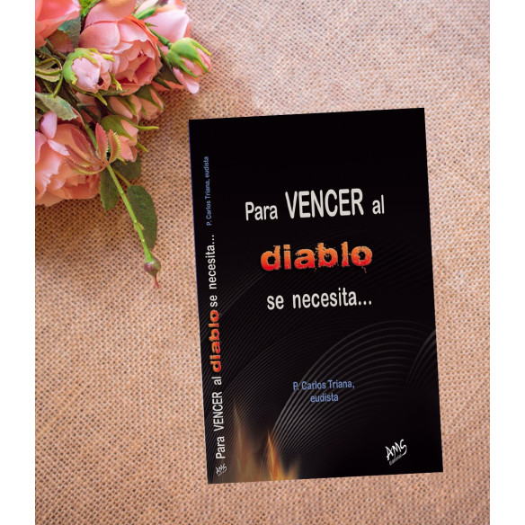 Para Vencer el Diablo se Necesita...