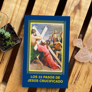 Los 33 pasos de Jesús Crucificado
