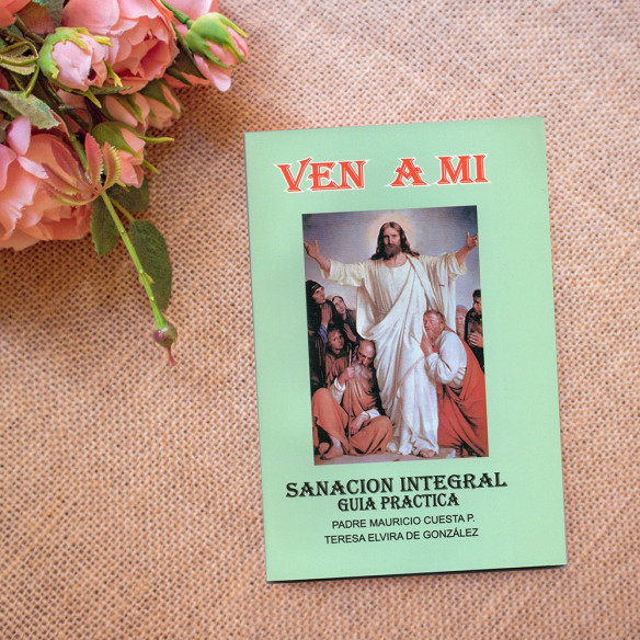 Ven a mi, Sanación integral