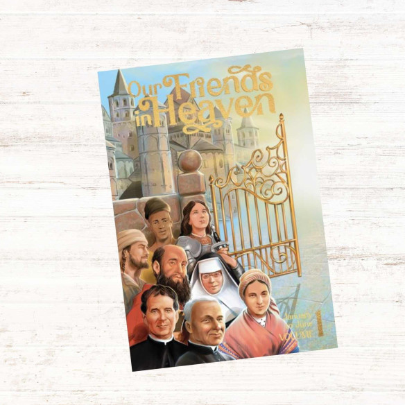 Our Friends In Heaven Saints For Every Day V1 (January-June)