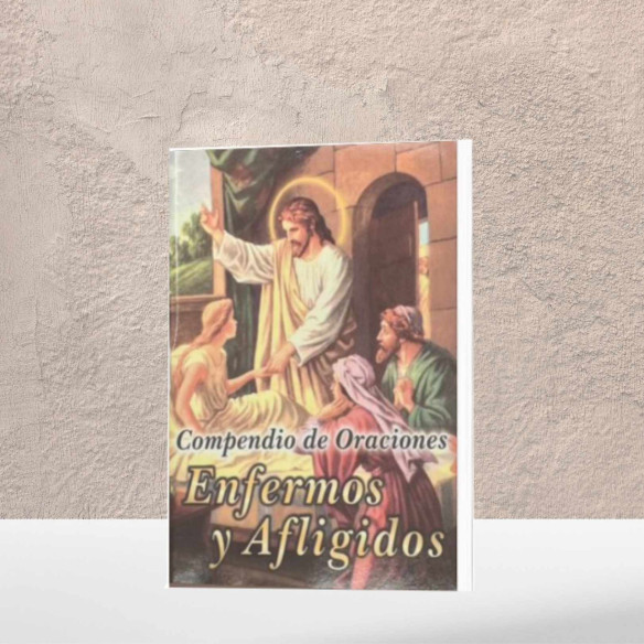 Compendio de Oraciones ... Enfermos y Afligidos