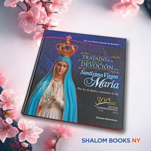 Tratado de la verdadera devoción a la santísima virgen María para los discípulos y misioneros de hoy