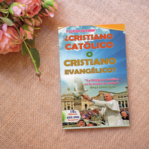 ¿Cristiano Católico? O ¿Cristiano Evangélico?