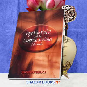 Pope John Paul II And The Luminous Mysteries Of The Rosary