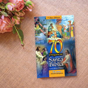 70 Preguntas acerca de la Santa Biblia