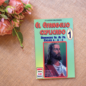 El Evangelio Explicado No. 1 (Domingos 1 a 7. Ciclos A, B y C)