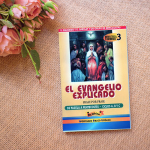 El Evangelio Explicado No. 3 (De Pascua a Pentecostés)