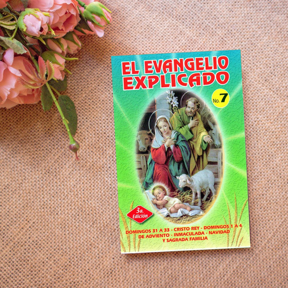 El Evangelio Explicado No. 7 (Domingos 31 a 33 y Domingo 1 a 4 de Adviento)