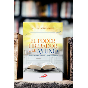 El poder liberador del ayuno camino de transformación y sanación integral