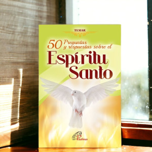 50 Preguntas y respuestas sobre el Espíritu Santo