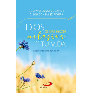 Dios quiere hacer Milagros en tu vida
