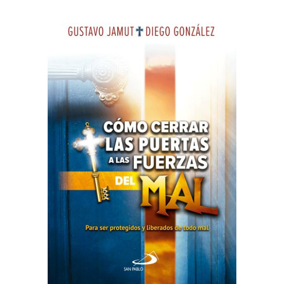 Como Cerrar Las Puertas A Las Fuerzas Del Mal